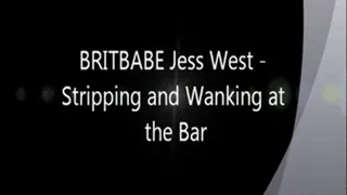 Brit Babe JESS WEST Strips and Wanks at the Bar