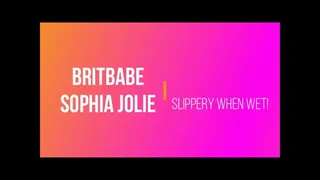 BritBabe Sophia Jolie - Slippery when Wet!