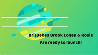 Britbabes Brook Logan & Roxie - Are ready to Launch!