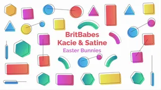 BritBabes Kacie James & Satine Spark - Easter Bunnies