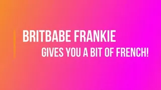 BritBabe Frankie Babe - Likes a bit of French!