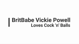 BritBabe Vickie Powell -Loves Cock n Balls