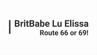 BritBabe Lu Elissa - Route 66 or 69!