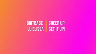 BritBabe Lu Elissa - Cheer up, Get up!