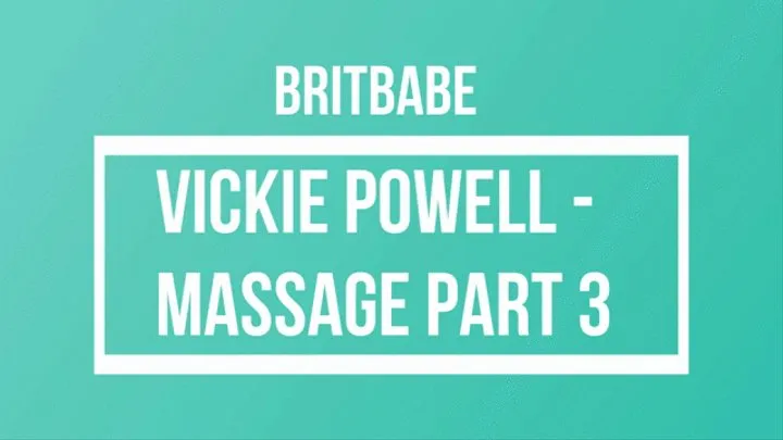 BritBabe Vickie Powell - Massage Parlour Part 3