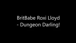 BritBabe Roxi Lloyd - Dungeon Darling!