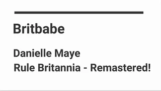 BritBabe Danielle Maye - Rule Britannia - Remastered Edition