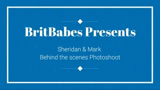BritBabes Presents - Sheridan & Mark - Behind the Scenes Photo Shoot