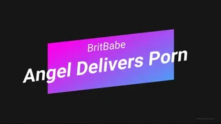 BritBabe Angel Marie - Delivers Porn