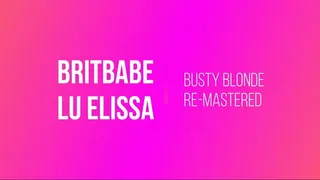BritBabe Lu Elissa - Busty Blonde - Remastered Edition