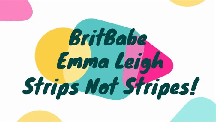 BritBabe Emma Leigh - Strips not Stripes