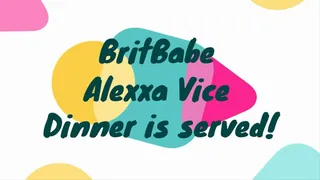 BritBabe Alexxa Vice - Dinner is served!