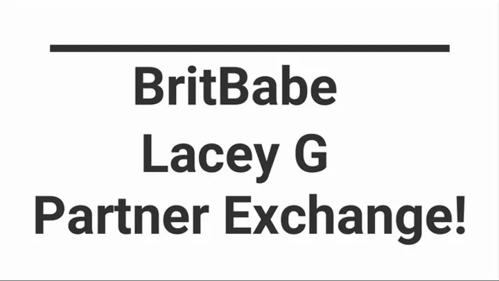 BritBabe Lacey G - Partner Exchange