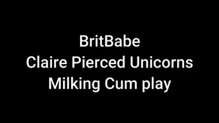 BritBabe Claire Pierced Unicorns - Milking Cum Play!
