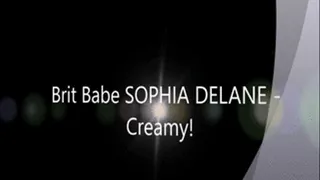 Brit Babe SOPHIA DELANE - Creamy!