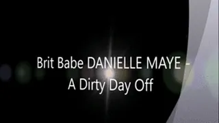 Brit Babe DANIELLE MAYE - A Dirty Day Off