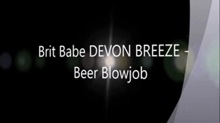 Brit Babe DEVON BREEZE - Blowjob