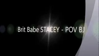 Brit Babe STACEY - POV BJ