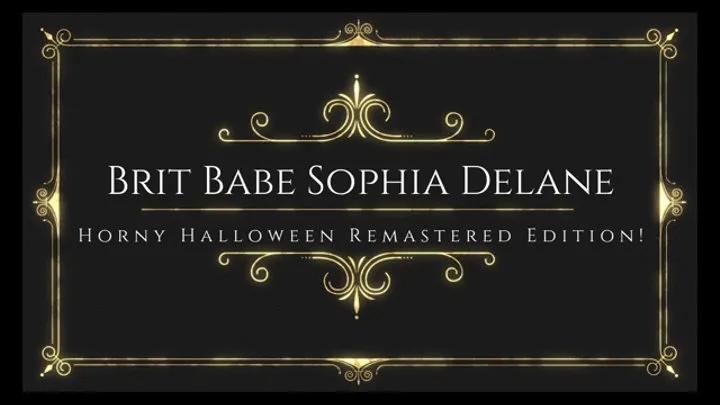 BritBabe Sophia Delane Horny Halloween Remastered Edition!