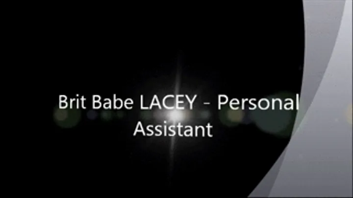 Brit Babe LACEY - Personal Assistant