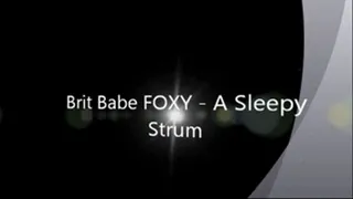 Brit Babe FOXY - A Tired Strum