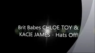 Brit Babes CHLOE TOY & KACIE JAMES - Hats Off!