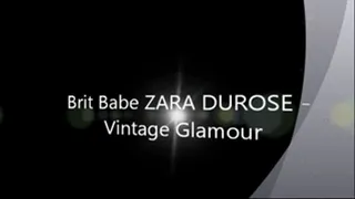 Brit Babe ZARA DUROSE - Vintage Glamour