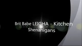 Brit Babe LEIGHA - Kitchen Shenanigans