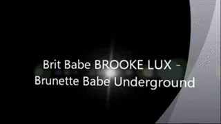 Brit Babe BROOK LUX - Brunette Babe Underground