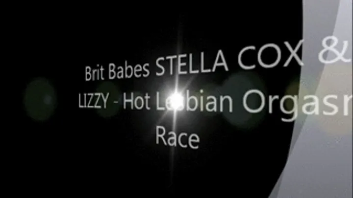 Brit Babes LIZZY & STELLA COX - Hot Lesbian Orgasm Race