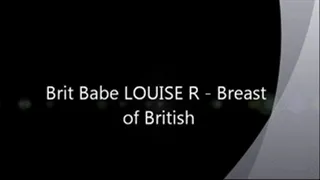 Brit Babe LOUISE R - Breast of British