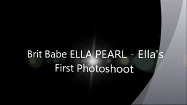 Brit Babe ELLA PEARL - Ella's First Photoshoot