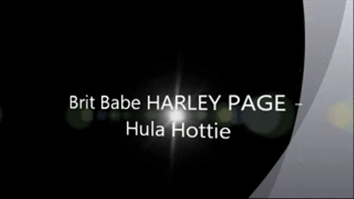 Brit Babe HARLEY PAGE - Hula Hottie