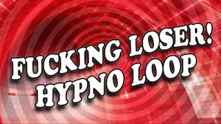 Fucking Loser! Loop