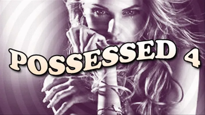 Possessed 4