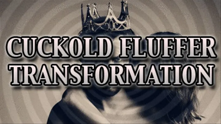 Cuckold Fluffer Transfomation