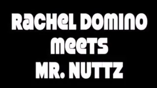 Rachel meets Mr. Nuttz