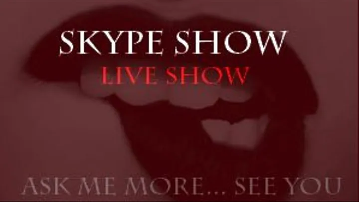 Live skype show - 60 minutes