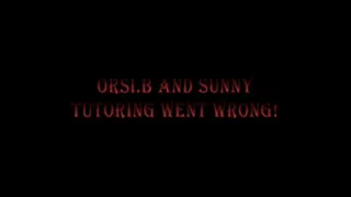 21. Orsi.b and Sunny Tutoring went wrong! - part1(of3)