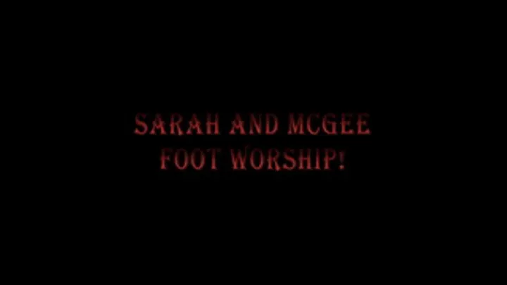 10. Sarah and McGee - Foot worship! - part1(of2)