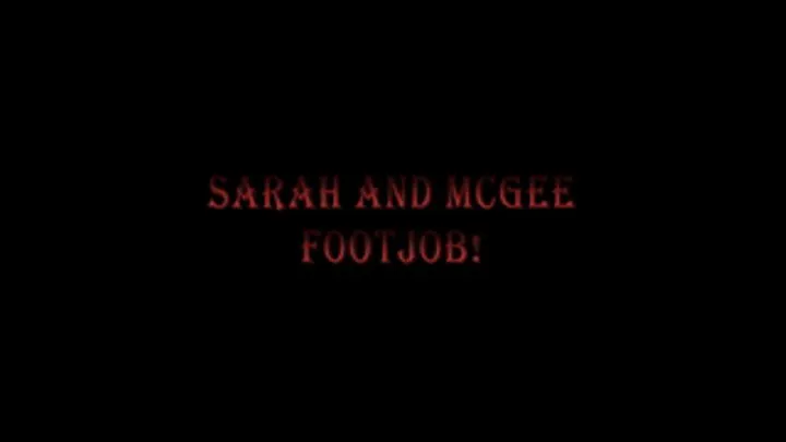 04. Sarah and McGee - Footjob! - part1(of3)