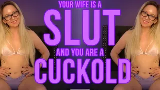 Your Wife Is A Slut And You Are a Cuckold: FEMDOM CUCKOLDING