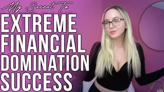 My Secret To Extreme Financial Domination Success