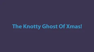 The Knotty Bondage Ghost Of Xmas