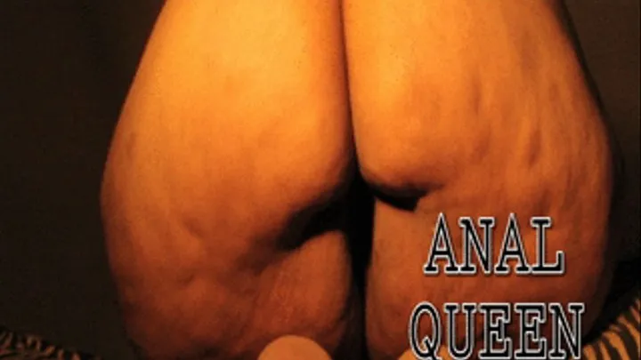 ASS FUCKING ANAL QUEEN BUTTHOLE