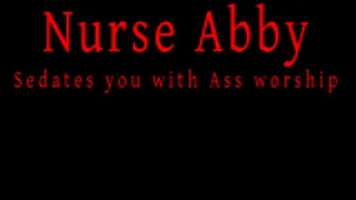 Nurse Abby Relaxes You With Ass Worship