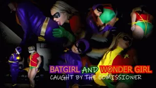 BAT GIRL AND WONDER GIRL CAUGHT BY COMMISSIONER