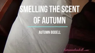 Smelling the Scent of Autumn