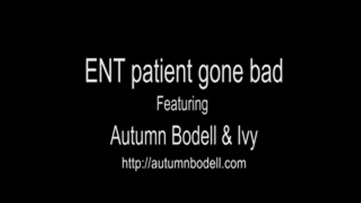 ENT patient gone wrong