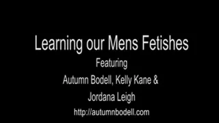 Learning our mens Fetishes